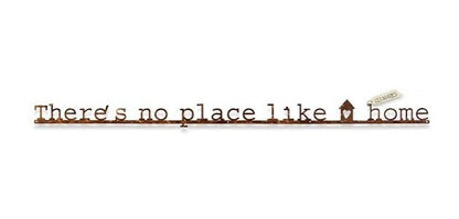 Frase de Ferro Theres No Place Like Home